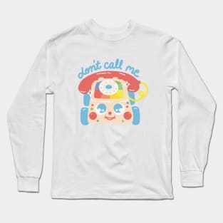 ‘Don’t Call Me’ Toy Phone Long Sleeve T-Shirt